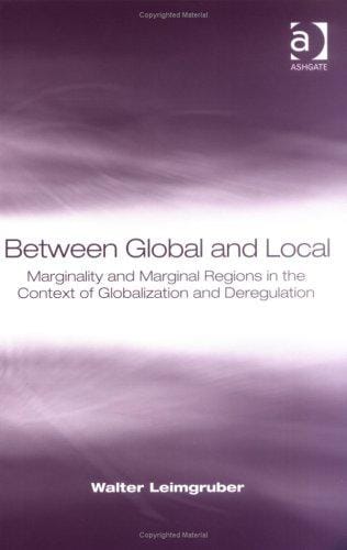Between Global and Local: Marginality and Marginal Regions in the Context of Globalization and Deregulation