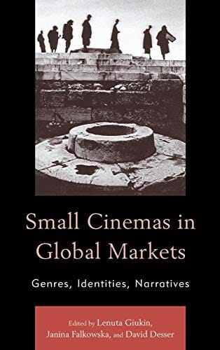 Small Cinemas in Global Markets: Genres, Identities, Narratives