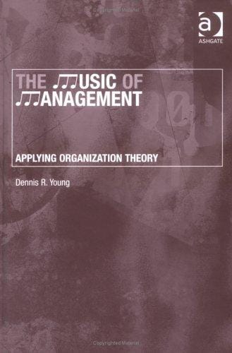 The Music of Management: Applying Organization Theory