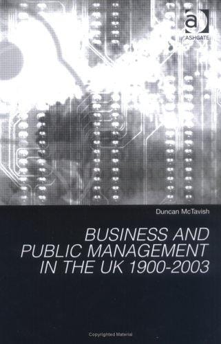 Business And Public Management in the UK 1900-2003