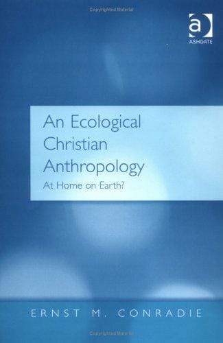 An Ecological Christian Anthropology: At Home On Earth?