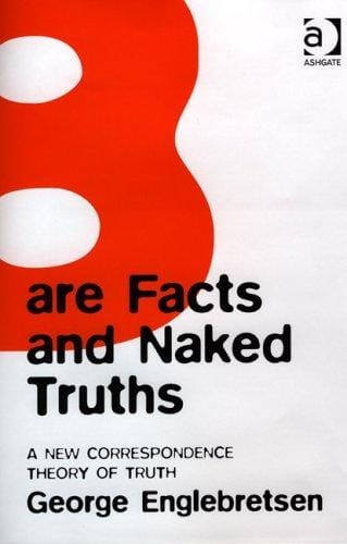 Bare Facts And Naked Truths: A New Correspondence Theory Of Truth