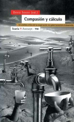 Compasion y calculo: un analisis critico de la cooperacion no gubernamental al desarrollo
