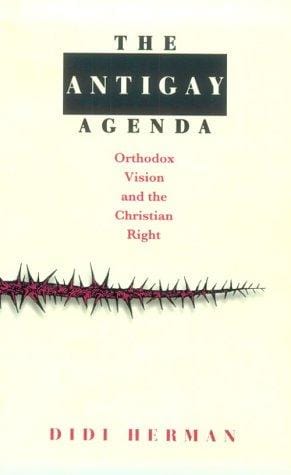The Antigay Agenda: Orthodox Vision and the Christian Right