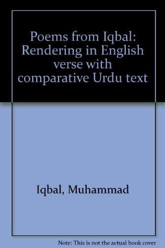 Poems from Iqbal: renderings in English verse with comparative Urdu text