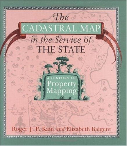 The cadastral map in the service of the state: a history of property mapping