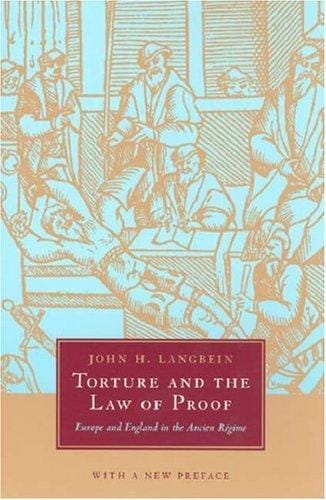 Torture and the law of proof: Europe in the ancien régime