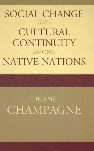 Social Change and Cultural Continuity Among Native Nations (Contemporary Native American Communities)