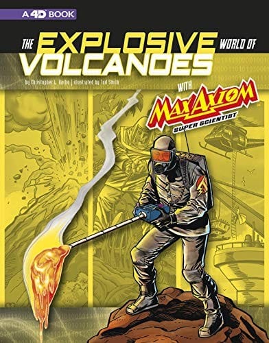 The Explosive World of Volcanoes with Max Axiom Super Scientist: An Augmented Reading Science Experience