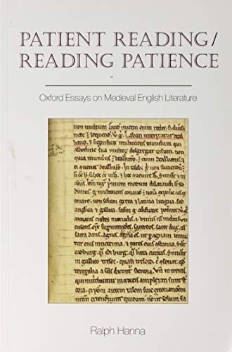 Patient Reading/Reading Patience: Oxford Essays on Medieval English Literature