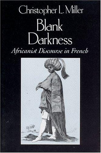 Blank Darkness: Africanist Discourse in French