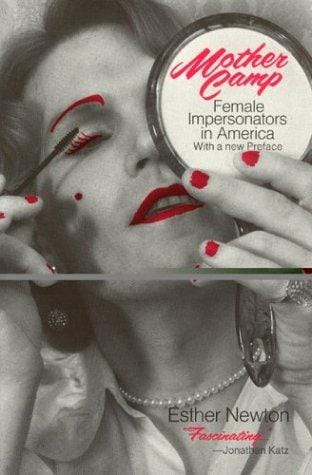 Mother camp: female impersonators in America