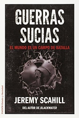 Guerras sucias: El mundo es un campo de batalla