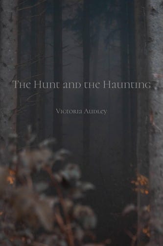 The Hunt and the Haunting