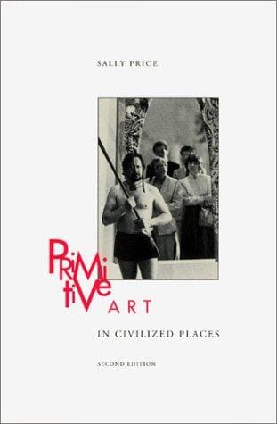 Primitive Art in Civilized Places: Second Edition