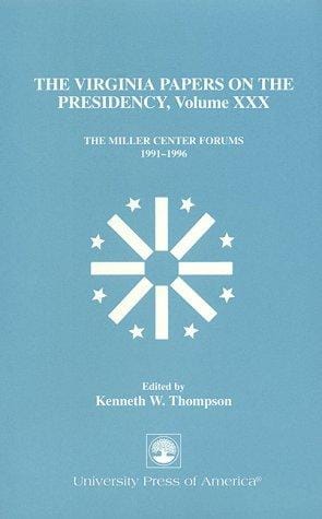 The Virginia Papers on the Presidency--Volume XXX