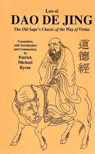 Dao De Jing: The Old Sage's Classic of the Way of Virtue