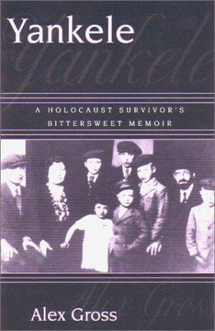 Yankele: A Holocaust Survivor's Bittersweet Memoir