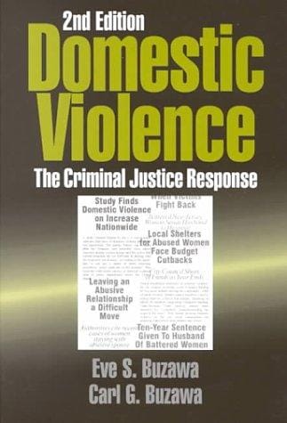 Domestic Violence: The Criminal Justice Response