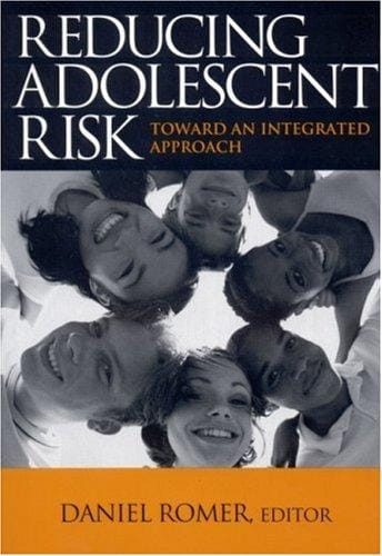 Reducing Adolescent Risk: Toward an Integrated Approach