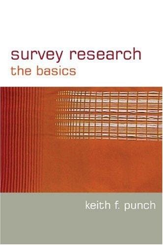 Survey Research: The Basics (Essential Resource Books for Social Research)