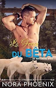 La Meute Hayes - Tome 5 : La force du Bêta