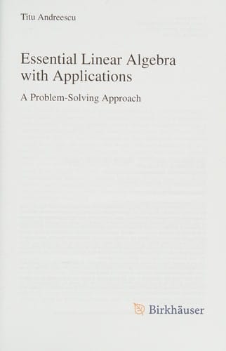 Essential Linear Algebra With Applications: A Problem-solving Approach