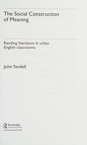 Social Construction of Meanin: Reading Literature in Urban English Classrooms