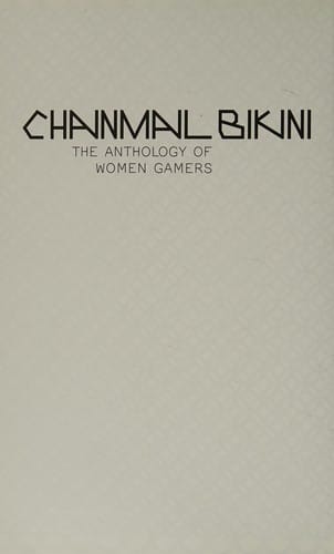 Chainmail bikini: the anthology of women gamers