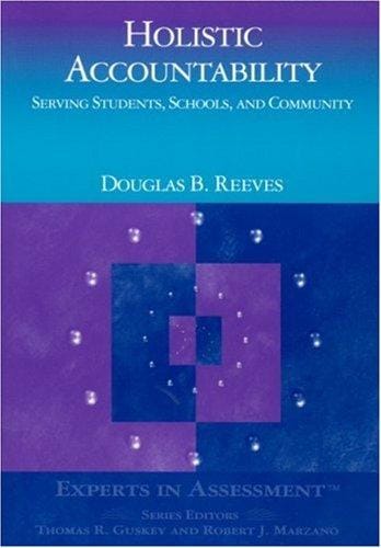 Holistic Accountability: Serving Students, Schools, and Community (Experts In Assessment Series)