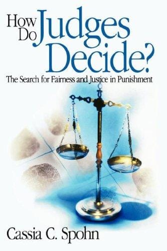 How do judges decide?: the search for fairness and justice in punishment