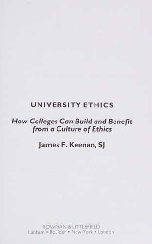 University Ethics: How Colleges Can Build and Benefit from a Culture of Ethics