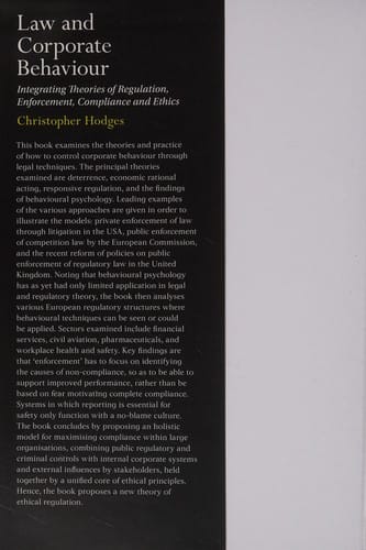 Law and Corporate Behaviour: Integrating Theories of Regulation, Enforcement, Compliance and Ethics