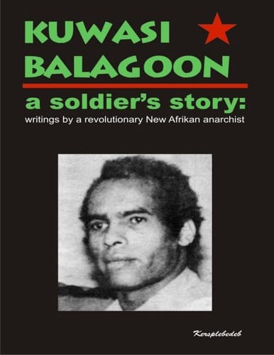 a soldier's story: writings by a revolutionary New Afrikan anarchist