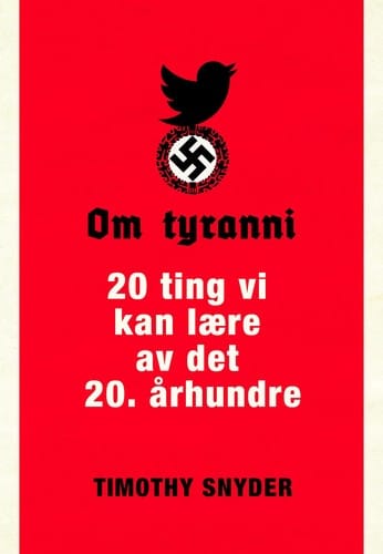 Om tyranni: 20 ting vi kan lære av det 20. århundre