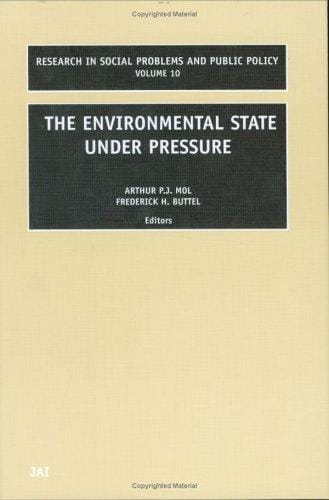 The Environmental State Under Pressure (Research in Social Problems and Public Policy)