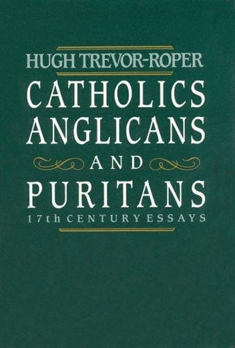 Catholics, Anglicans, and Puritans: seventeenth century essays
