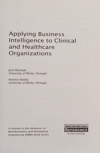 Applying business intelligence to clinical and healthcare organizations