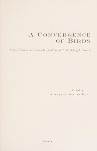 A convergence of birds: original fiction and poetry inspired by the work of Joseph Cornell
