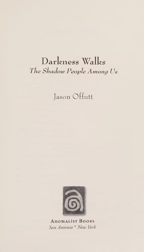 Darkness walks: the shadow people among us