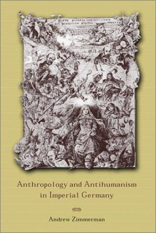 Anthropology and Antihumanism in Imperial Germany
