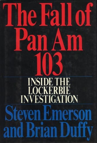 The Fall of Pan Am 103: Inside the Lockerbie Investigation