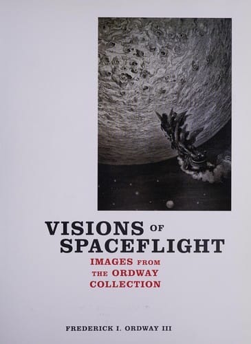 Visions of spaceflight: images from the Ordway collection