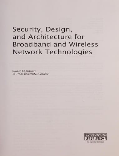 Security, design, and architecture for broadband and wireless network technologies