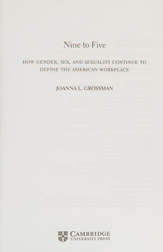 Nine to Five: How Gender, Sex, and Sexuality Continue to Define the American Workplace