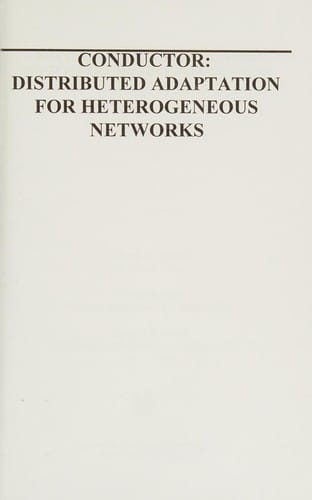 Conductor: distributed adaptation for heterogeneous networks