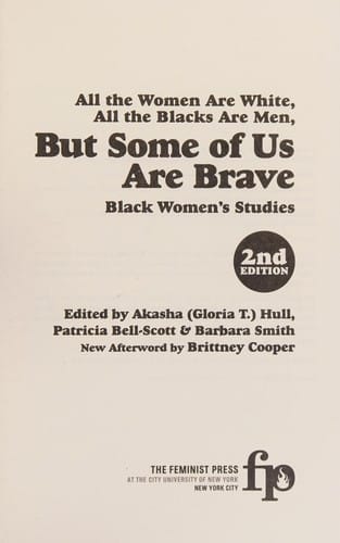 All the women are white, all the blacks are men, but some of us are brave: Black women's studies