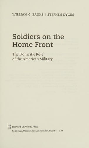 Soldiers on the Home Front: The Domestic Role of the American Military