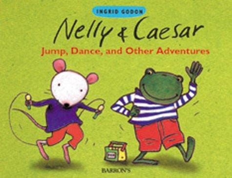 Jump, Dance, and Other Adventures (Nelly & Caesar Board Books)