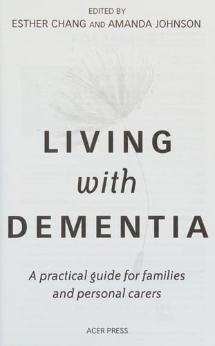 Living with dementia: a practical guide for families and personal carers